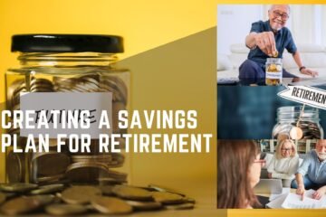 Creating a Savings Plan for Retirement: A Guide for Every Stage of Life