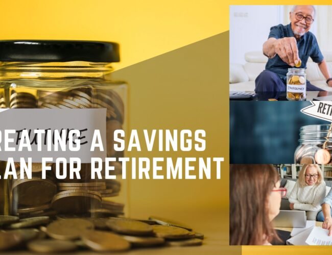 Creating a Savings Plan for Retirement: A Guide for Every Stage of Life